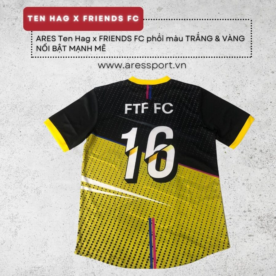 Áo bóng đá không Logo ARES Ten Hag cho team Friends