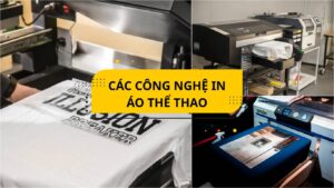 Các công nghệ in áo thể thao phổ biến